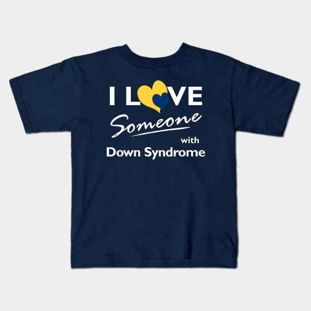 Love for Someone with Down Syndrome Kids T-Shirt by A Down Syndrome Life